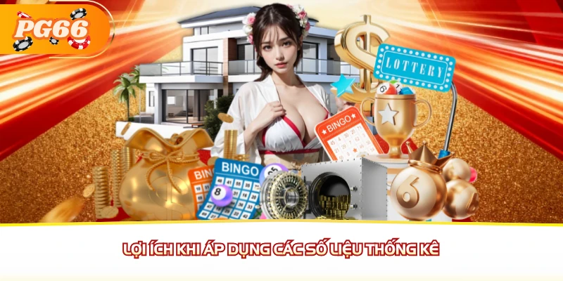 Lợi ích khi áp dụng các số liệu thống kê